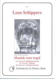 Schippers Koraalwerk Psalm 73-87-121 Orgel