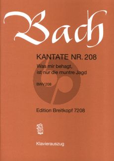 Bach Kantate No.208 BWV 208 - Was mir behagt, ist nur die muntre Jagd (Deutsch) (KA)