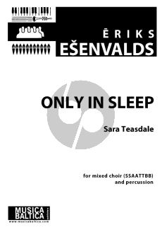 Esenvalds  Only in Sleep Solo Voice-SSAATTBB (lyrics Sara Teasdale)