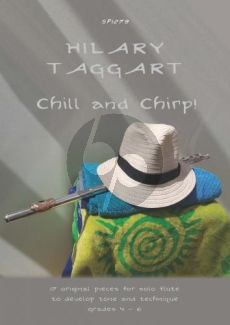 Taggart Chill and Chirp! (17 Pieces for Solo Flute)