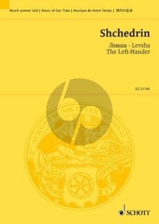 Shchedrin Levsha (The Left-Hander) The Tale of the Cross-eyed Left-Hander from Tula (Opera in 2 acts) Study Score