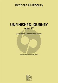 El-Khoury Unfinished Journey Op.77 Violin and String Orchestra (piano red.)