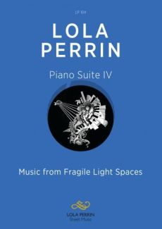 Perrin Piano Suite IV Music from Fragile Light Spaces