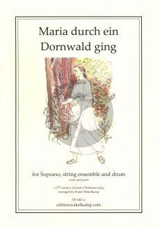 Wakelkamp Maria durch ein Dornwald ging Soprano-String Ensemble and Drum (Score/Parts)