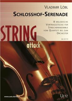 Löbl Schlosshof-Serenade (8 melodische Stücke Vortragsstücke) Streichquartett bis zum Streichorchester (Part./Stimmen)