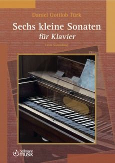 Turk 6 kleine Sonaten für Klavier (Erste Sammlung) (herausgegeben von Axel Gebhardt)