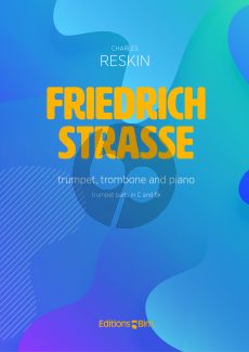 Reskin Friedrichstrasse for trumpet-trombone-piano (Trumpet parts in C and Bes)