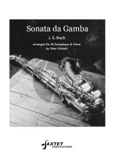 Bach Sonata da Gamba No.2 in D for Tenor / Sopranosax and Piano (Arranged by Peter Nichols)