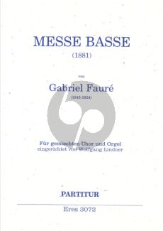 Faure Messe Basse (1881) Gemischten Chor SATB und Orgel Partitur (eingerichtet von Wolfgang Lindner)