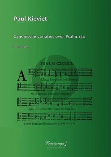 Kieviet Canonische variaties over Psalm 134 Orgel