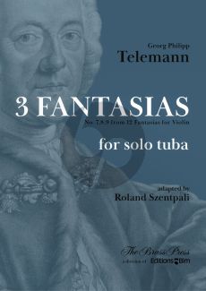 Telemann 3 Fantasias no. 7, 8, 9 from 12 Violin Fantasias arranged for Tuba solo