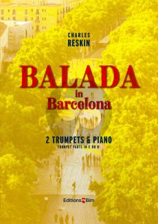 Reskin Balada in Barcelona for 2 Trumpets and Piano (Trumpet parts in C or B-flat) (Score and Parts)