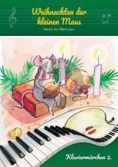 Ari Bencses Weihnachten der kleine Maus fur Klavier (Ausgabe im Deutsch)