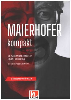 Maierhofer kompakt - 36 seiner beliebtesten Chor-Highlights für gem Chor (SATB)