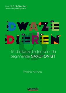 Milbou Dwaze Dieren voor Eb of Eb Saxofoon met Begeleidingstracks (Book with Audio online)