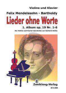 Mendelssohn 6 Lieder ohne Worte Op.19 No.1-6 fur Violine und Klavier (bearbeitet von Gerhard Weihe)
