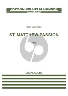 Sorensen St. Matthew Passion SATB-SATB and Orchestra Vocal Score (2019) (edited by Jakob Holtze)