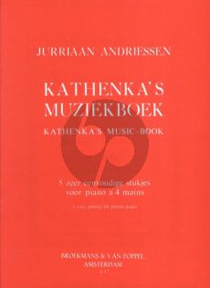 Andriessen Kathenka's Music-Book - 5 Very Easy Duets for Piano 4 Hands