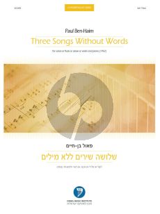 Ben-Haim 3 Songs without Words (1952) for Voice or Flute or Oboe or Violin and Piano (Arioso-Ballad-Sephardic Melody)
