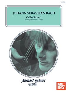 Bach Suite No.1 BWV 1007 (Original for Cello) for Guitar Solo (transcribed by Michael Lorimer)