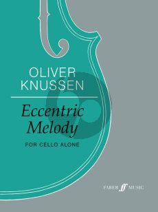 Knussen Eccentric Melody for Cello solo