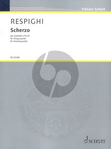 Respighi Scherzo e-moll fur Streichquartett Partitur und Stimmen (P 191) (herausgegeben von Emy Bernecoli und Elia Andrea Corazza)