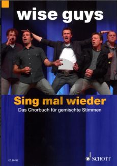 Wise Guys Sing Mal Wieder - Das Chorbuch fur gemischte Stimmen SATB/SAB
