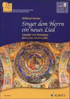 Singet dem Herrn ein neues Lied (Chorale und Motetten durch das Kirchenjahr)