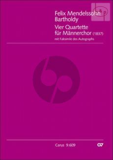 4 Quartette fur Mannerchor (with Facs.)