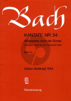 Bach Kantate No.54 BWV 54 - Widerstehe doch der Sunde (Christian, ne'er let sin o'erpower thee) Klavierauszug (Deutsch/Englisch)