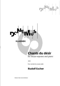 Escher Chants du Desir for Mezzo Soprano and Piano (Four Sonnets by Louise Labé, 1951)