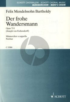 Mendelssohn Der Frohe Wandersmann Op.75 No.1 TTBB ("Wem Gott will rechte Gunst erweisen") (Joseph von Eichendorff)