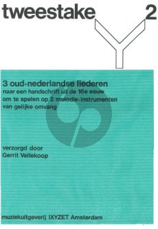Tweestake Vol. 2 3 oud Nederlandse Liederen from the 16th Century 2 Recorders equal size (Gerrit Vellekoop)