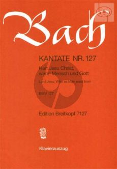 Bach Kantate No.127 BWV 127 - Herr Jesu Christ, wahr' Mensch und Gott (Lord Jesu, Who as Man wast born) (Deutsch/Englisch) (KA)