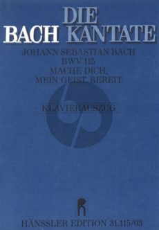 Bach Kantate BWV 115 Mache dich, mein Geist, bereit Soli-Chor-Orch. KA