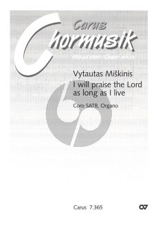 Miskinis I will praise the Lord as long as I live SATB and Organ