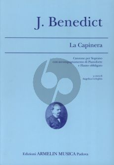 Benedict La Capinera Soprano con accompagnamento di Pianoforte e Flauto obbligato. (edited by Angelica Celeghin)