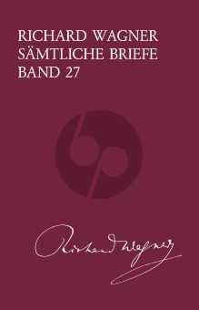 Wagner Sämtliche Briefe Band 27 (Briefe des Jahres 1875) (Martin Dürrer)