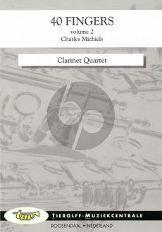 Michiels 40 Fingers Vol.2 (12 Pieces) 4 Clarinets (Score/Parts)