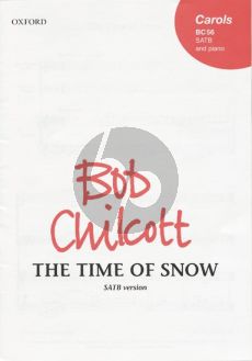 Chilcott The Time of Snow SATB-Piano