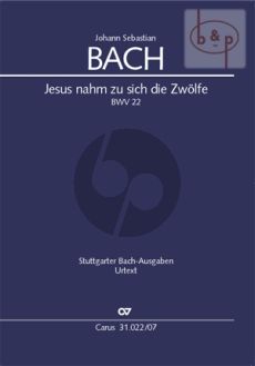Kantate BWV 22 Jesus nahm zu sich die Zwolfe Soli-Choir-Orch.