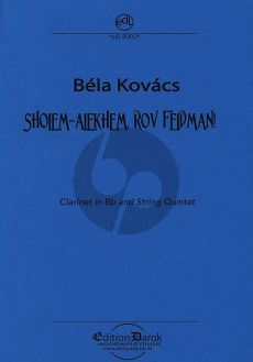 Kovacs Sholem Alekhem-Rov Feidman! Clarinet in Bb, 2 Violins, Viola, Violoncello and Double Bass (Score and Parts)