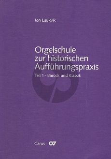 Laukvik Orgelschule zur historischen Auffuhrungspraxis Vol. 1 Barock und Klassik (Buch-Notenband)