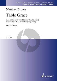 Brown Table Grace SATB and Organ (ad lib.) (text Garrison Keillor)