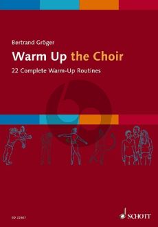 Groger Warm Up the Choir (22 Complete Warm-Up Routines) (english)
