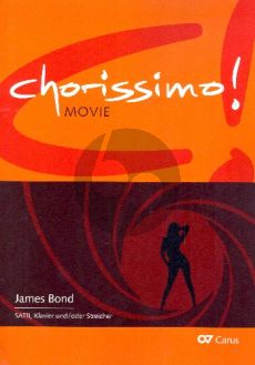 James Bond - Chorissimo Movie Vol. 4 3 Arrangements for SATB (arr. Christoph JK Müller)