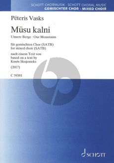 Vasks Musu kalni für gemischten Chor SATB (Text von Knuts Skujenieks)