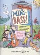Mini Bass! (Pieces for little Ones from the age of five up)