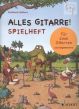 Alles Gitarre! Spielheft