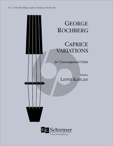 Rochberg Caprice Variations for Violin Solo (Edited by Lews Kaplan)